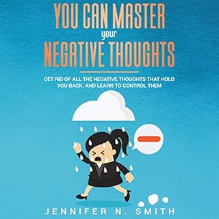 You Can Master Your Negative Thoughts Audiolibro Por Jennifer N. Smith arte de portada