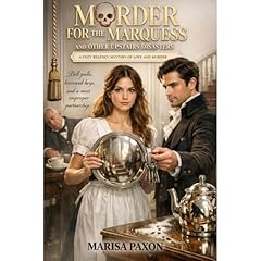 Murder for the Marquess and Other Upstairs Disasters Audiobook By Marisa Paxon cover art