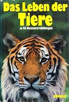 Das Leben der Tiere: In 46 Meistererzählungen 3517004820 Book Cover