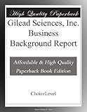 Gilead Sciences, Inc. Business Background Report - Books, ChoiceLevel