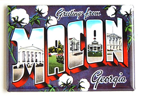 Greetings from Macon Georgia Fridge Magnet (2 x 3 inches) Greetings from Macon Georgia Fridge Magnet (2 x 3 inches)