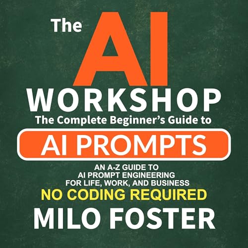 『THE AI WORKSHOP: Your Complete Beginner&rsquo;s Guide to AI Prompts』のカバーアート