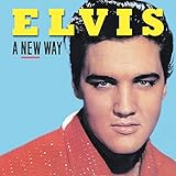 Elvis: A New Way (new overdubs)