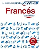Assimil Cuaderno de Ejercicios Francés - Falsos principiantes: El frances cuadernos de ejercicios