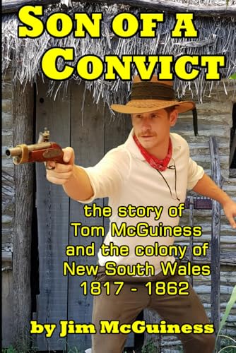 SON OF A CONVICT: The True Story Of Tom McGuiness