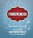 Forgiveness: Overcoming the Impossible