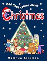 Odd Sock Learns About Christmas 1503225844 Book Cover