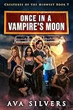 Once in a Vampire\'s Moon (Creatures of the Midwest Book 7) (English Edition)
