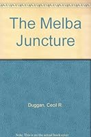 The Melba Juncture 1569013837 Book Cover