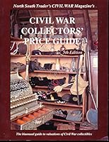 Civil War Collectors’ Price Guide. 5th Ed. 0942365011 Book Cover