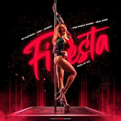 Fiesta by Dj Alexinho, Eiby & Binho feat. Don Pablo Mures & Real Boss