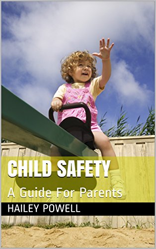 Child Safety: A Guide For Parents