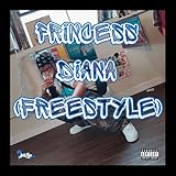  Princess Diana (Freestyle) [Explicit]