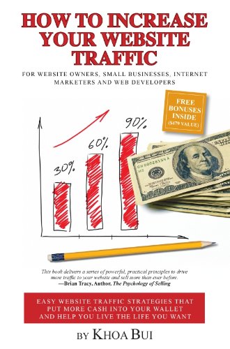 How To Increase Your Website Traffic: For Website Owners, Small B...