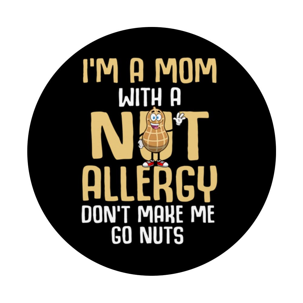 I'm A Mom With A Nut Allergy Dont Make Me Go Nuts PopSockets Swappable PopGrip, Black - Image 3