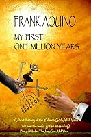 My First One Million Years 0980344581 Book Cover