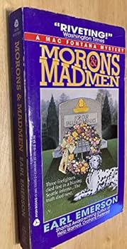 Morons and Madmen - Book #3 of the Mac Fontana