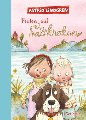 Ferien auf Saltkrokan: Der Kinderbuch-Klassiker von Astrid Lindgren über...