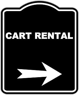 CART RENTAL Black Sign Arrow Right Aluminum Composite Sign 15 x 18 inches