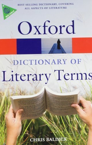 The Oxford Dictionary of Literary Terms (Oxford Paperback Reference) 3rd (third) Edition by Baldick, Chris published by Oxford University Press, USA (2009)