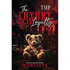 THE LUXURY OF LOYALTY Audiolibro Por D'ARTANYA arte de portada