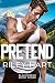 Pretend (Blackcreek Book 3)