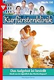 Das Aufgebot ist bestellt: Kurfürstenklinik 100 – Arztroman