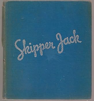 Hardcover Skipper Jack: the Tale of a Very Able-Bodied Seaman [Unknown] Book