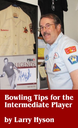 Bowling for the Intermediate Player: The Fast Track to Bowling a Great Game