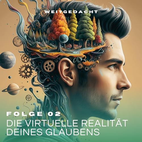 『02 - Die virtuelle Realit&auml;t deines Glaubens』のカバーアート