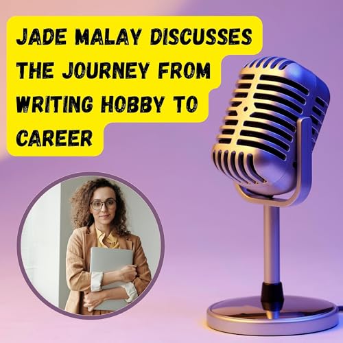 Jade Malay Discusses the Journey From Writing Hobby to Career