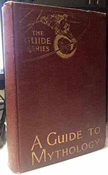 A Guide to Mythology by Helen A Clarke by Helen A Clarke by Helen A Clarke by Helen A Clarke by Helen A Clarke