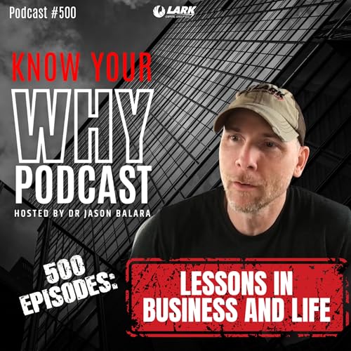 500 Episodes: Lessons in Business and Life | Ep #500