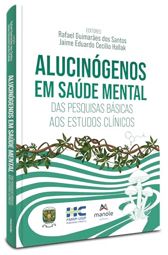 Alucinógenos em saúde mental: das pesquisas básicas aos estudos c...