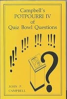 Campbell's Potpourri IV of Quiz Bowl Questions 0944322034 Book Cover
