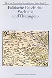  Politische Geschichte Sachsens und Thüringens (Hefte zur Bayerischen Geschichte und Kultur)