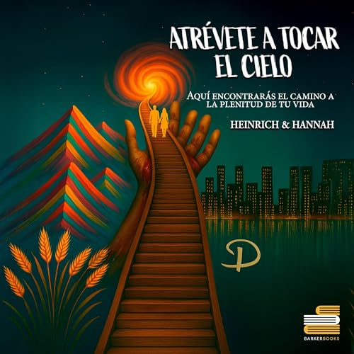 Atrévete a Tocar El Cielo Audiolibro Por Heinrich y Hannah arte de portada