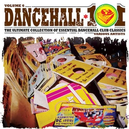 Dancehall 101 Vol. 6