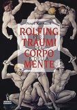 Photo Gallery rolfing per i traumi del corpo e della mente