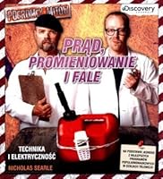 Pogromcy mitow: Prad promieniowanie i fale 8376420372 Book Cover