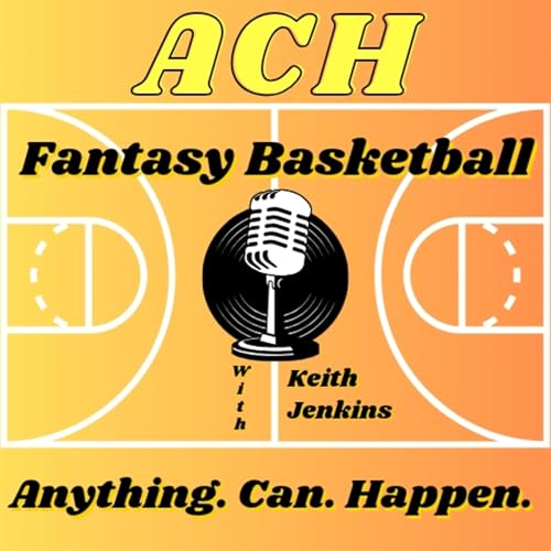 Fantasy Basketball Podcast: Anything Can Happen cover art