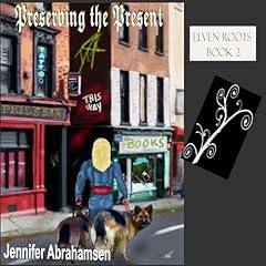 Preserving the Present Audiolibro Por Jennifer Abrahamsen arte de portada