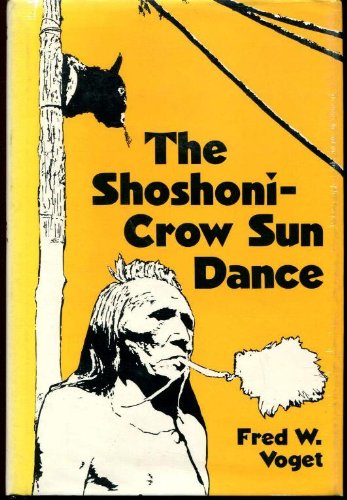 The Shoshoni-Crow Sun Dance (Civilization of the American Indian Series)