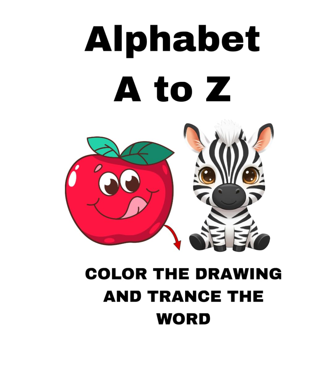 Alphabet A to Z Coloring & Tracing Book for Kids: Learn Letters, Words, and Fun Coloring Activities: ABC Tracing and Coloring Workbook for Toddlers, Preschoolers, and Early Learners
