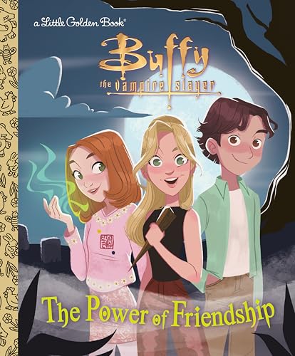 Image of The Power of Friendship (Buffy the Vampire Slayer) (Little Golden Book)