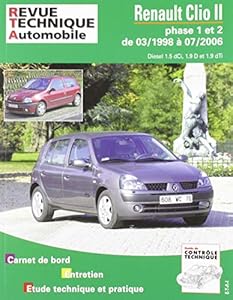Livres Couvertures de E.T.A.I - Revue Technique Automobile 118 - RENAULT CLIO II PHASE 1 et 2 - 2001 à 2006