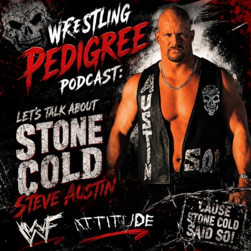 Let's Talk About Stone Cold Steve Austin