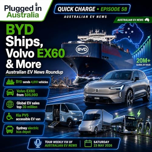 Quick Charge Ep 58: BYD&rsquo;s 5000-Car Australia Push, Volvo EX60 Priced, and EV Sales Hit 20 Million