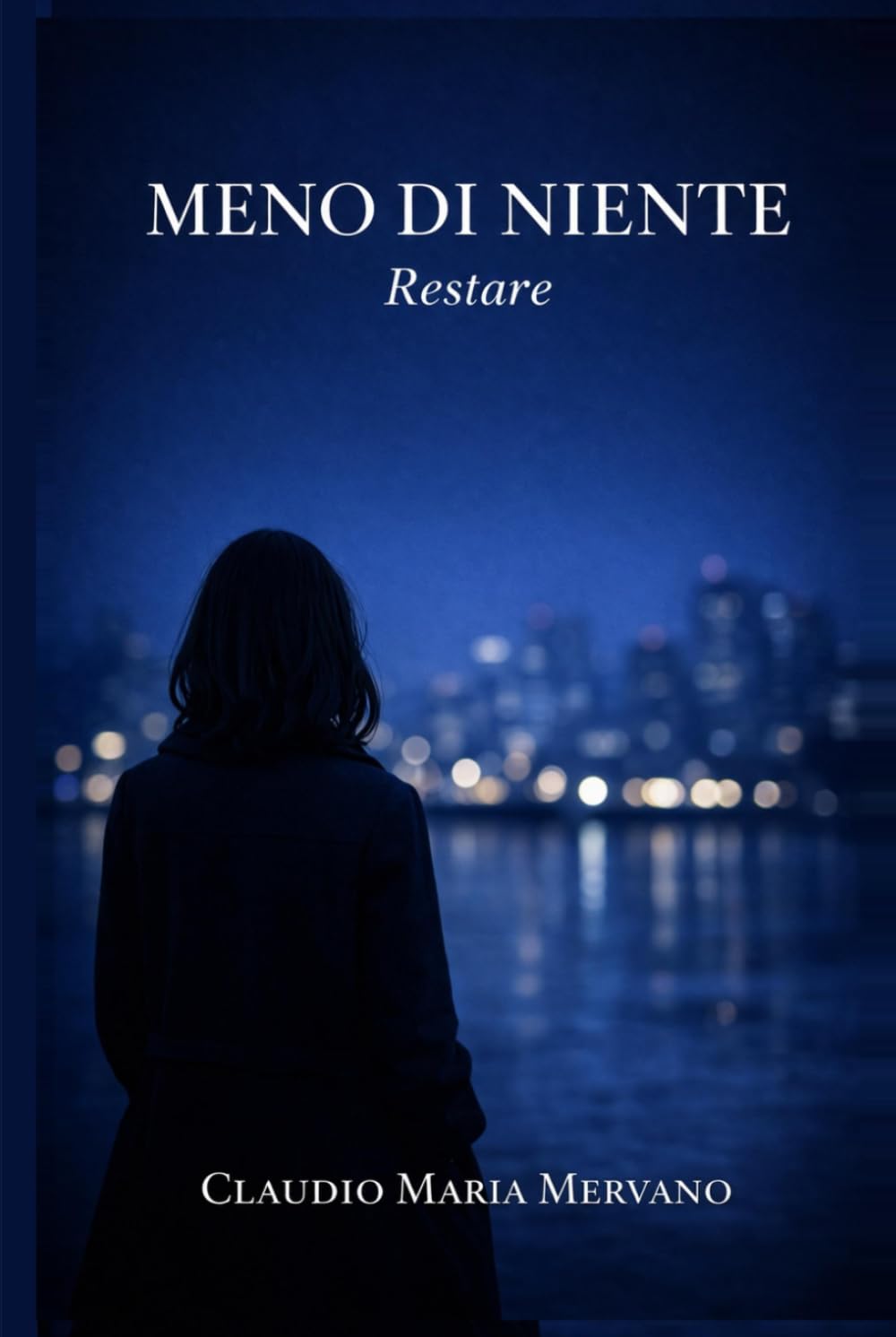 Meno di Niente: Restare