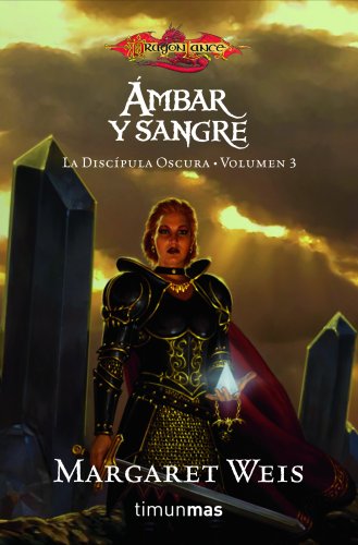 Ámbar y Sangre: La discípula oscura. Volumen 3 (Dragonlance)